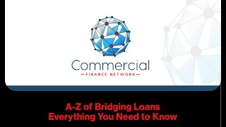A-Z of BRIDGING LOANS -  Bridging Loans Explained