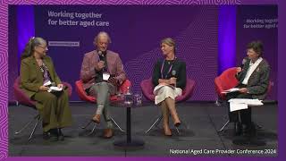Day 2 Closing plenary – Bringing it all together – National Aged Care Provider Conference 2024