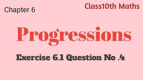 10thClass, Progressions, Exercise 6.1, Q.No. 4 @MathsSolutionsHubforClass10th
