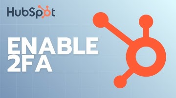How to Enable 2FA in HubSpot ( Easy and Quick Guide 2025)