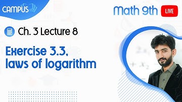 9th Mathematics Live Lecture 8, Ch no 3, Exercise 3.3, laws of logarithm