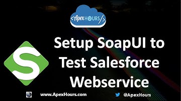 Setup SoapUI to Test Salesforce Webservice