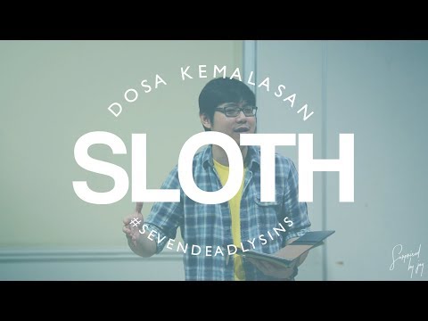 Sloth (Kemalasan) adalah Salah Satu Dosa Mematikan?