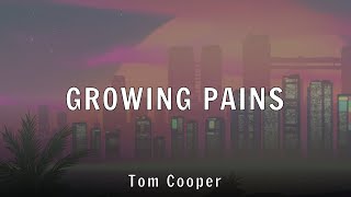 Tom Cooper - GROWING PAINS (Lyrics)