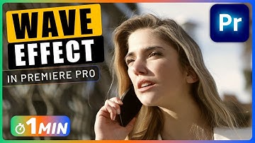 How to do WAVE Effect in Premiere Pro