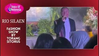 Download lagu FASHION SHOW of TORANG SITORUS feat. RIO SILAEN