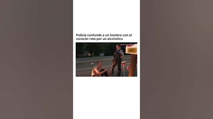 Policia confunde a un hombre con el corazón roto con un Borracho