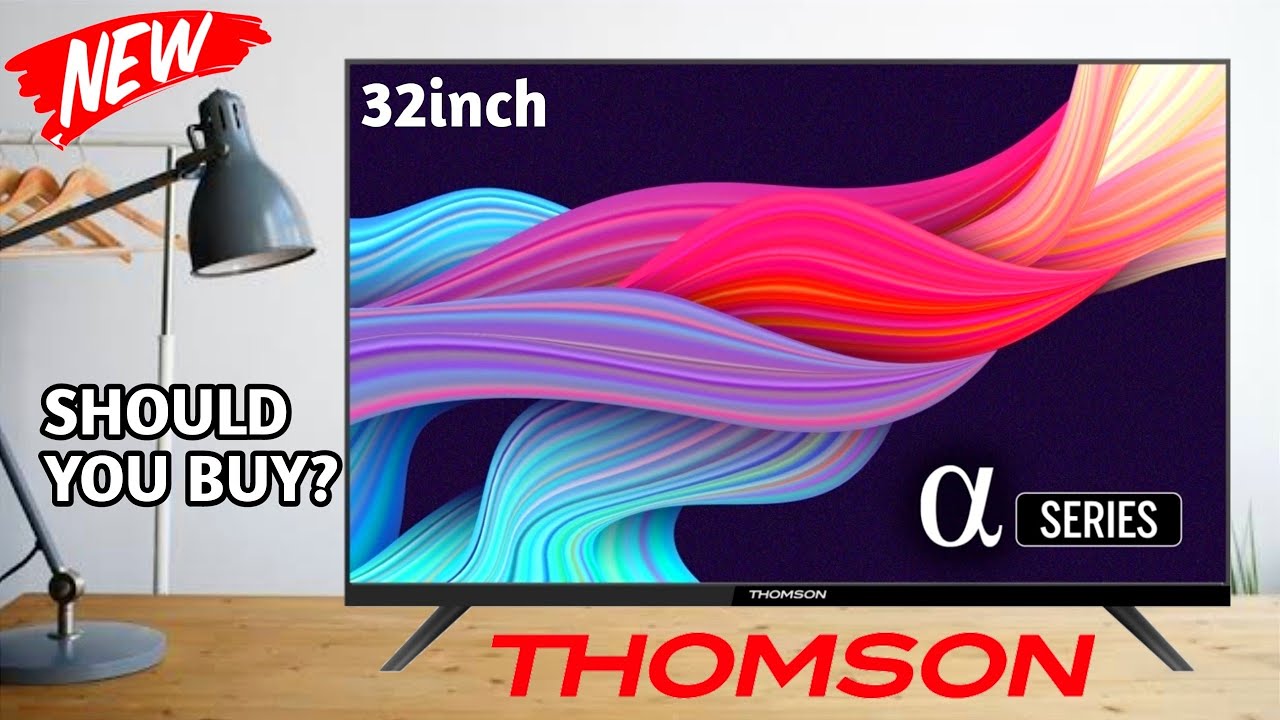 Thomson Alpha Series 32inch HD Ready Smart Linux Tv with 30W sound | New Alpha Smart - YouTube