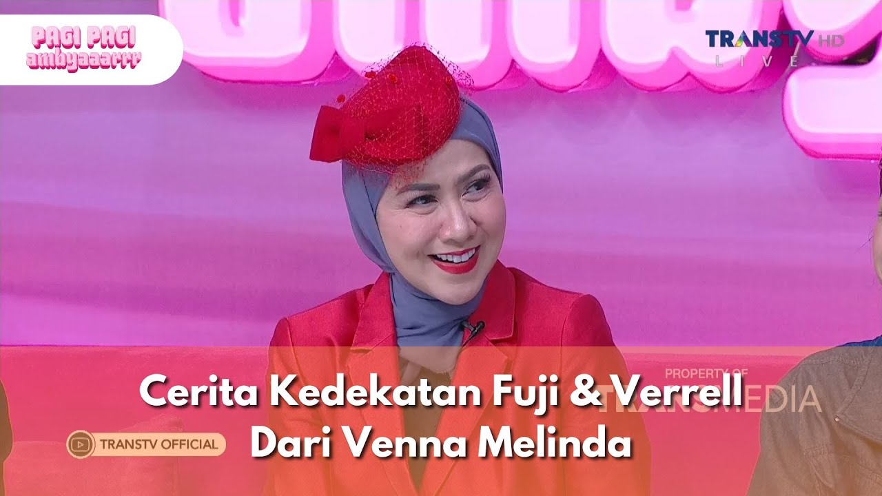 Cerita Kedekatan Fuji & Verrell Dari Venna Melinda - PAGI PAGI AMBYAR (11/2/25) P4
