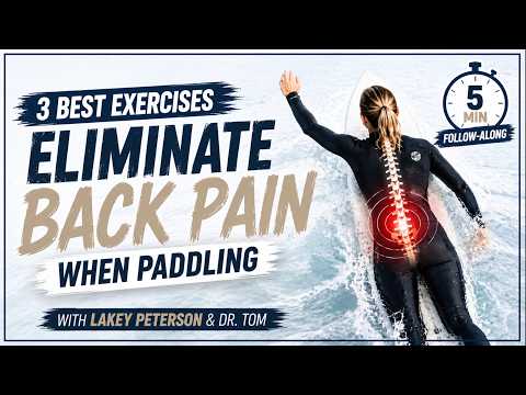 3 Exercises to Stop Back Pain when Paddling || With Pro Surfer Lakey Peterson