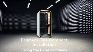 Framery One Compact | Fixing the exterior panels