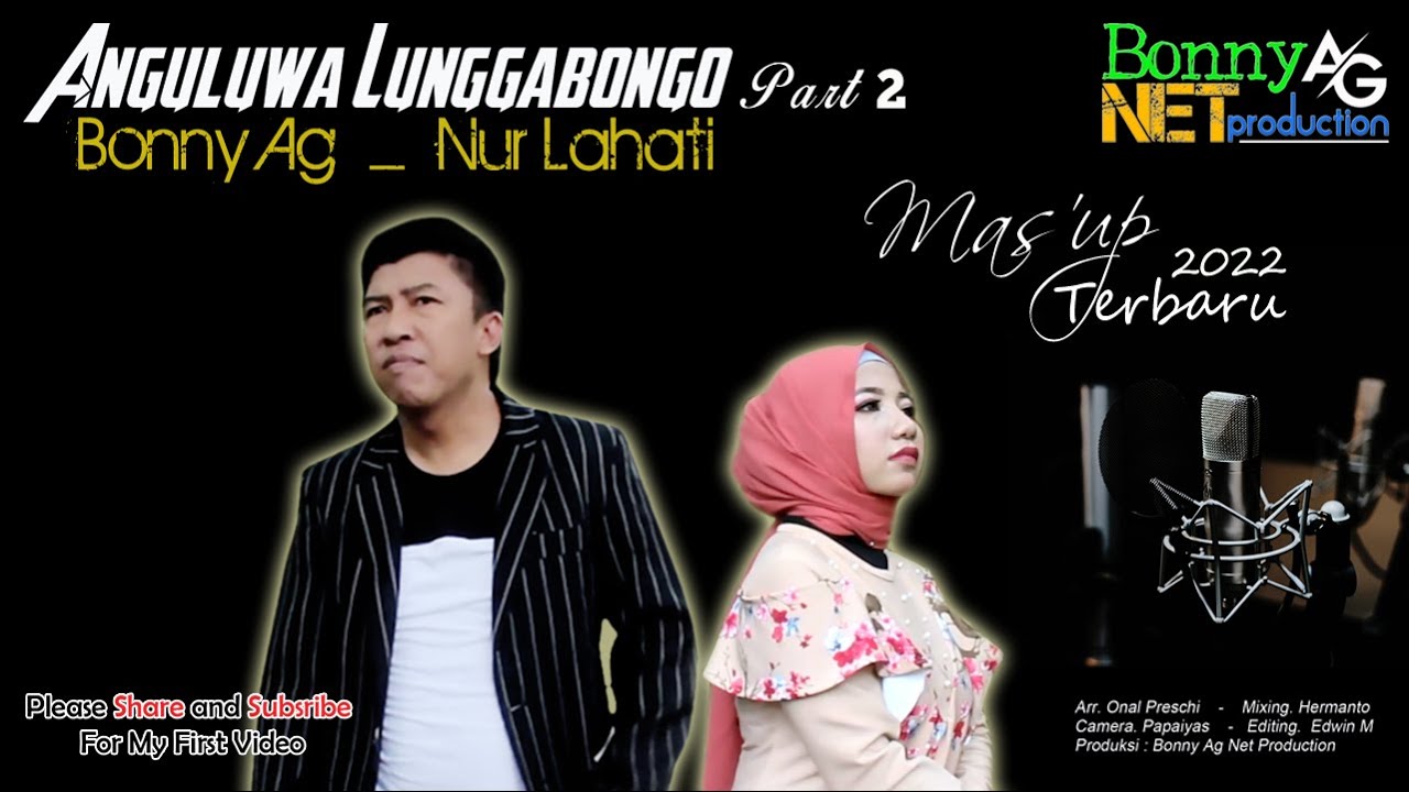 BONNY AG _ NUR LAHATI  -  MAS'UP ANGULUWA LUNGGABONGGO part 2 - (Official  Music Video)