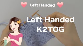 Famous ❤️Left Handed❤️How to: Knit 2 Together K2TOG | English & Continental Style Wealth