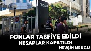 Fonlarda Tasfiye Kararı Alındı. Gözaltına Alınanlar Oldu Nevşin Mengü Bugün Ne Olacak?