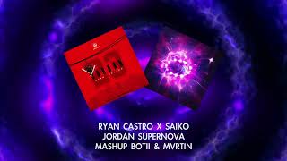 SUPERNOVA X JORDAN - SAIKO & RYAN CASTRO (MASHUP B&M)