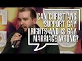 Can Christians support gay rights and is gay marriage wrong? | David Bennett