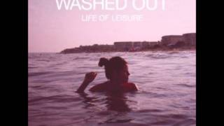 Washed Out - Hold Out