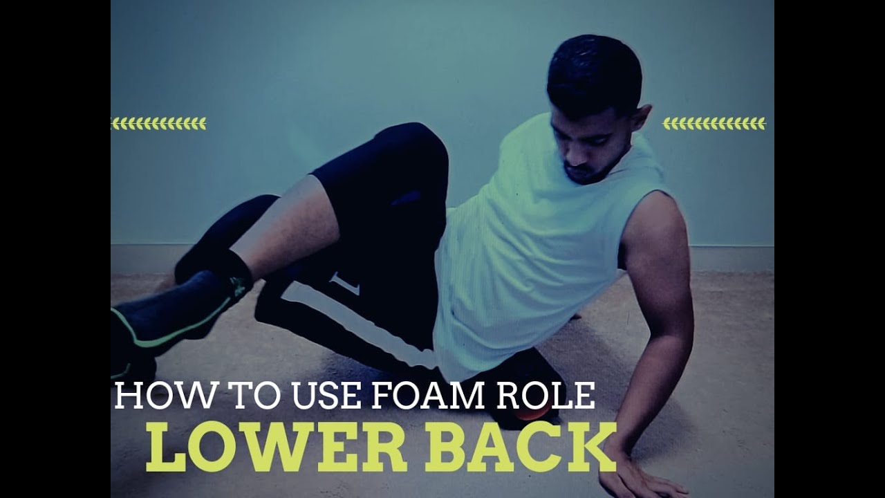 FOAM ROLLER EXERCISES FOR LOWER BACK PAIN YouTube