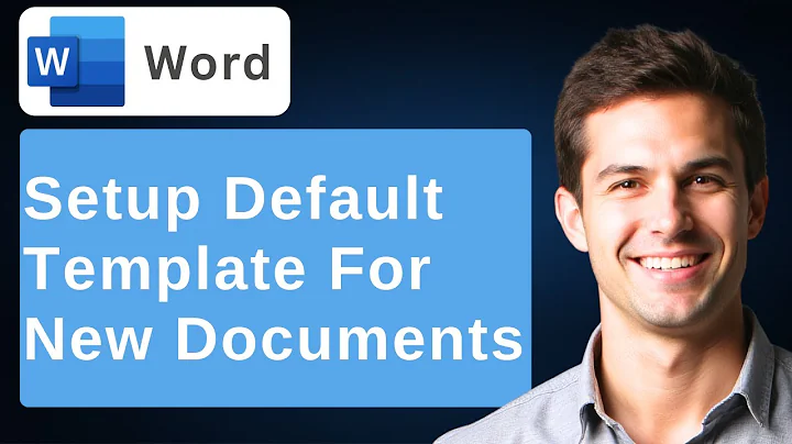 How To Setup A Default Template For New Documents In Microsoft Word [2025 Guide]