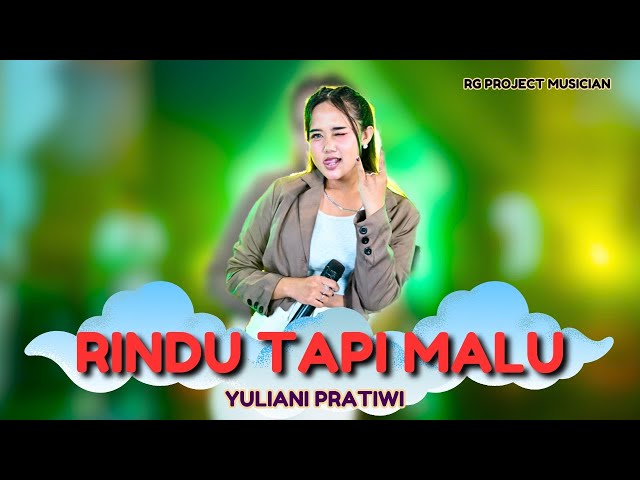 RINDU TAPI MALU - YULIANI PRATIWI X RG PROJECT MUSICIAN ( OFFICIAL LIVE MUSIC VIDEO ) class=