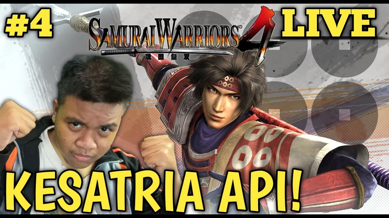 AKU ADALAH API HARAPAN! Samurai Warriors 4 DX INDONESIA #4 - YouTube