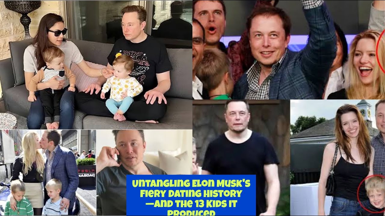 Untangling Elon Musk's Fiery Dating History—and the 13 Kids it Produced