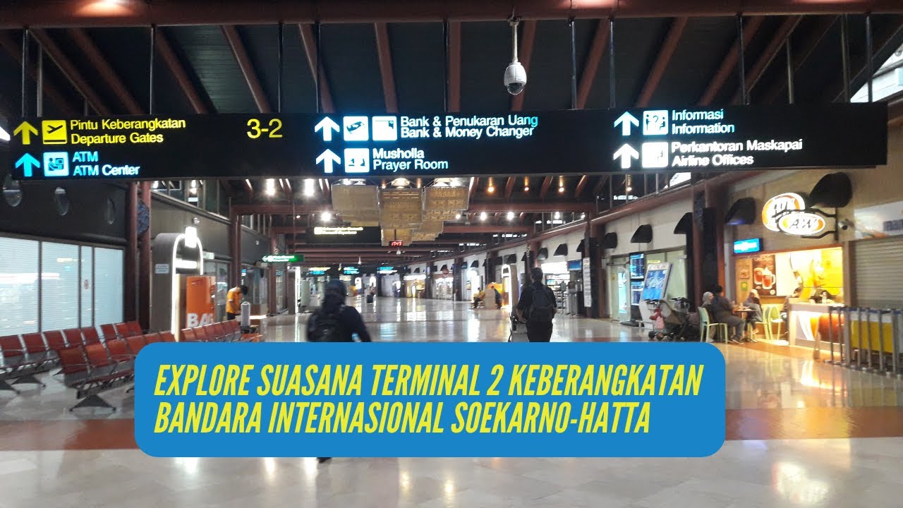 VLOG Explore Kawasan Terminal 2 Keberangkatan Bandara Internasional Soekarno-Hatta