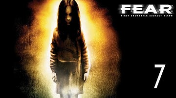 F.E.A.R. - Walkthrough Part 7 Gameplay 1080p HD 60FPS PC