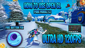 HOE JE OPENGL GEBRUIKT MET ULTRA HD 120 FPS IN PUBGMOBILE 4.1 || & VASTGELOPEN VUURKNOP IN GAMELOOP