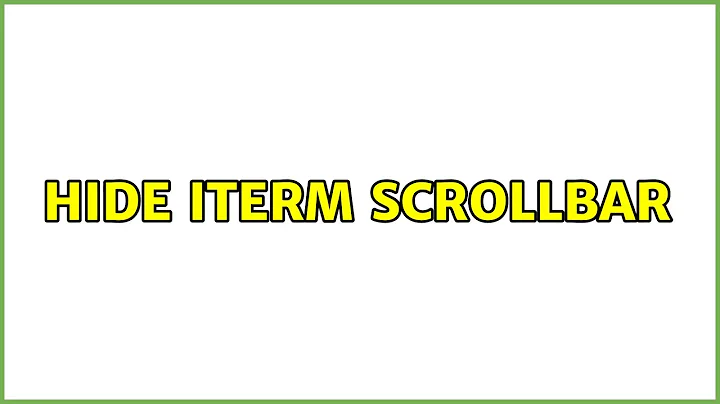 Hide iTerm ScrollBar