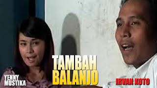 Yenny Mustika & Irvan Koto - Tambah Balanjo (Lagu Minang)