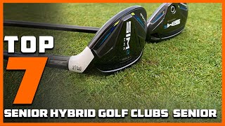 Top 7 Hybrid Golf Clubs for Seniors 2024: Boost Your Game with Ease