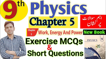 Class 9th Physics New Book | Chapter 5 Exercise Questions & MCQs | 9th Physics PCTB Unit 5 Exercise