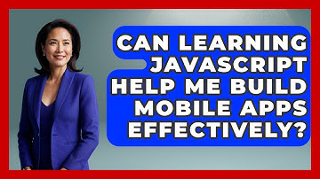 Can Learning JavaScript Help Me Build Mobile Apps Effectively? | JavaScript Toolkit News