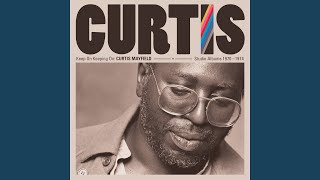 Video thumbnail of "Curtis Mayfield - Move on Up (2019 Remaster)"