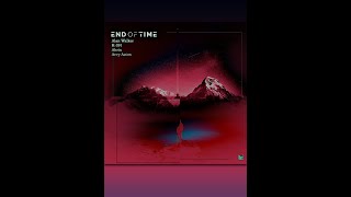 End Of Time  - Alan Walker, Ahrix, K 391 (Avvy Aston Remix With Lyrics)