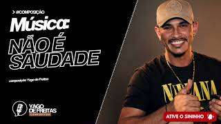 Música: NÃO É SAUDADE 