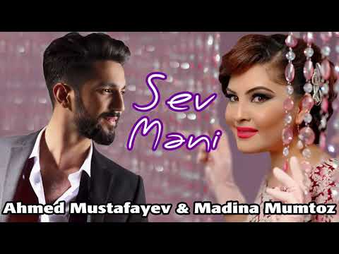 Ahmed Mustafayev & Madina Mumtoz  Sev Məni mp3