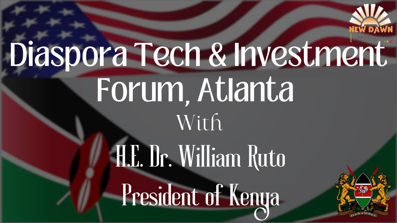 Diaspora Tech and Investment Forum with H.E. Dr. William Samoei Ruto
