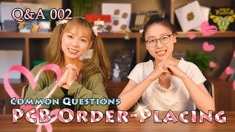 Q&A-002 | Common Questions for PCB Ordering on PCBWay