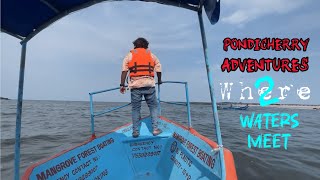 Exploring Pondicherry’s SECRET Backwaters | HIDDEN Mangrove Paradise | Adventures in Water ⛵🌊