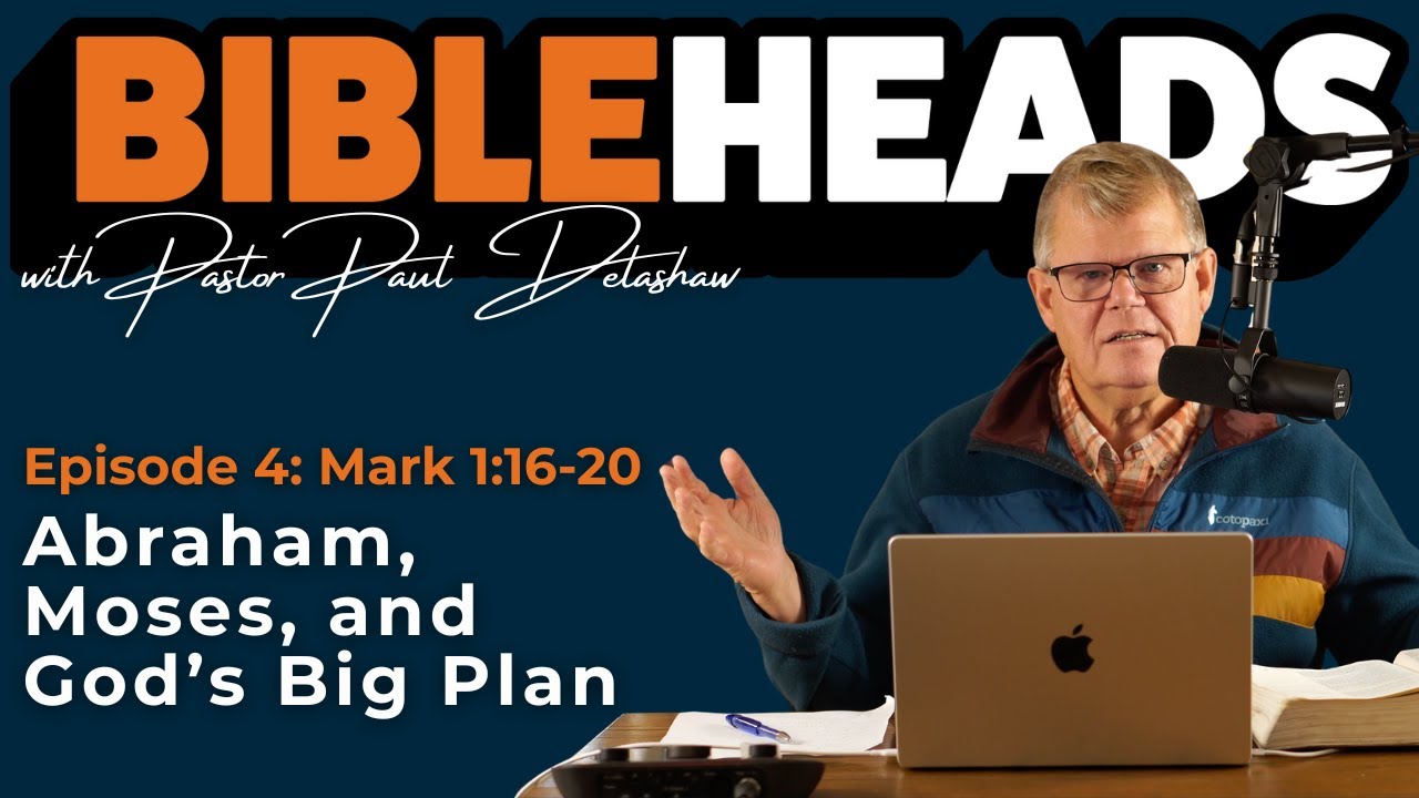 #4 Abraham, Moses, and God’s Big Plan | Mark 