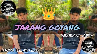 IRFAN REMIXER JARANG GOYANG REMIX BREAKLATIN MUSIC 2k24