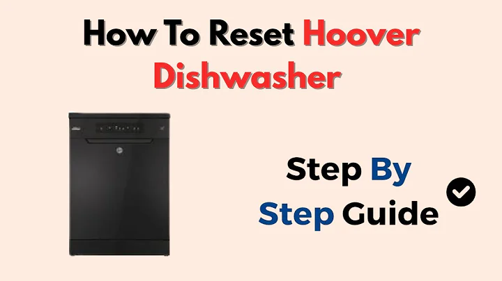 How To Reset Hoover Dishwasher – Factory Reset & Troubleshooting