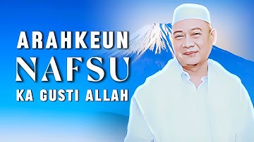 Tumbuhkeun Yakin Ka Allah! Nasihat Abuya Uci: Supaya Hirup Nurut Ka Allah