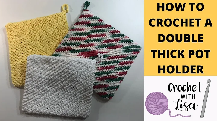Master the Art of Crochet with this Double Thick Pot Holder Tutorial