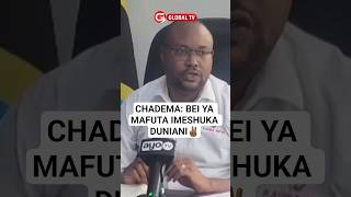 Chadema Bei Ya Mafuta Imeshuka Duniani breaking shortsviral globaltv chadema