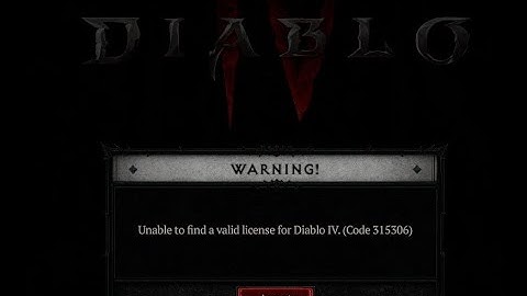 Diablo 4 Unable to find a valid license (Code 315306)