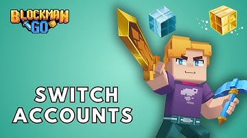 How to Switch Accounts in Blockman Go? 2025 | Blockman Go