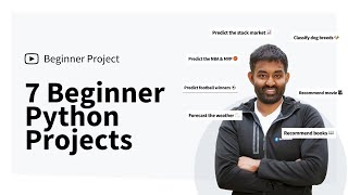 7 Beginner Python Projects [With Full Source Code And Walkthroughs]
